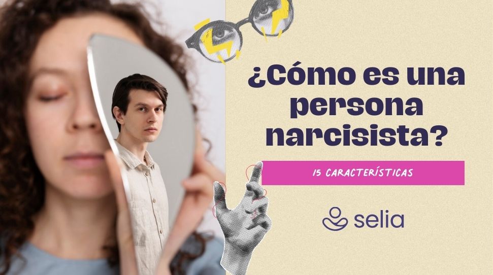 15 características de una persona narcisista: Cómo identificar este patrón tóxico